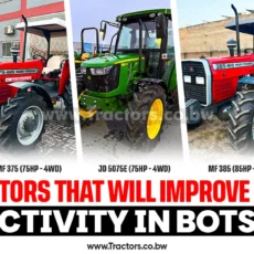 Top 5 Tractors That Will Improve Your Farm Productivity in Botswana